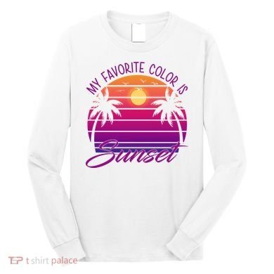 My Favorite Color Is Sunset Retro Summer Long Sleeve Shirt