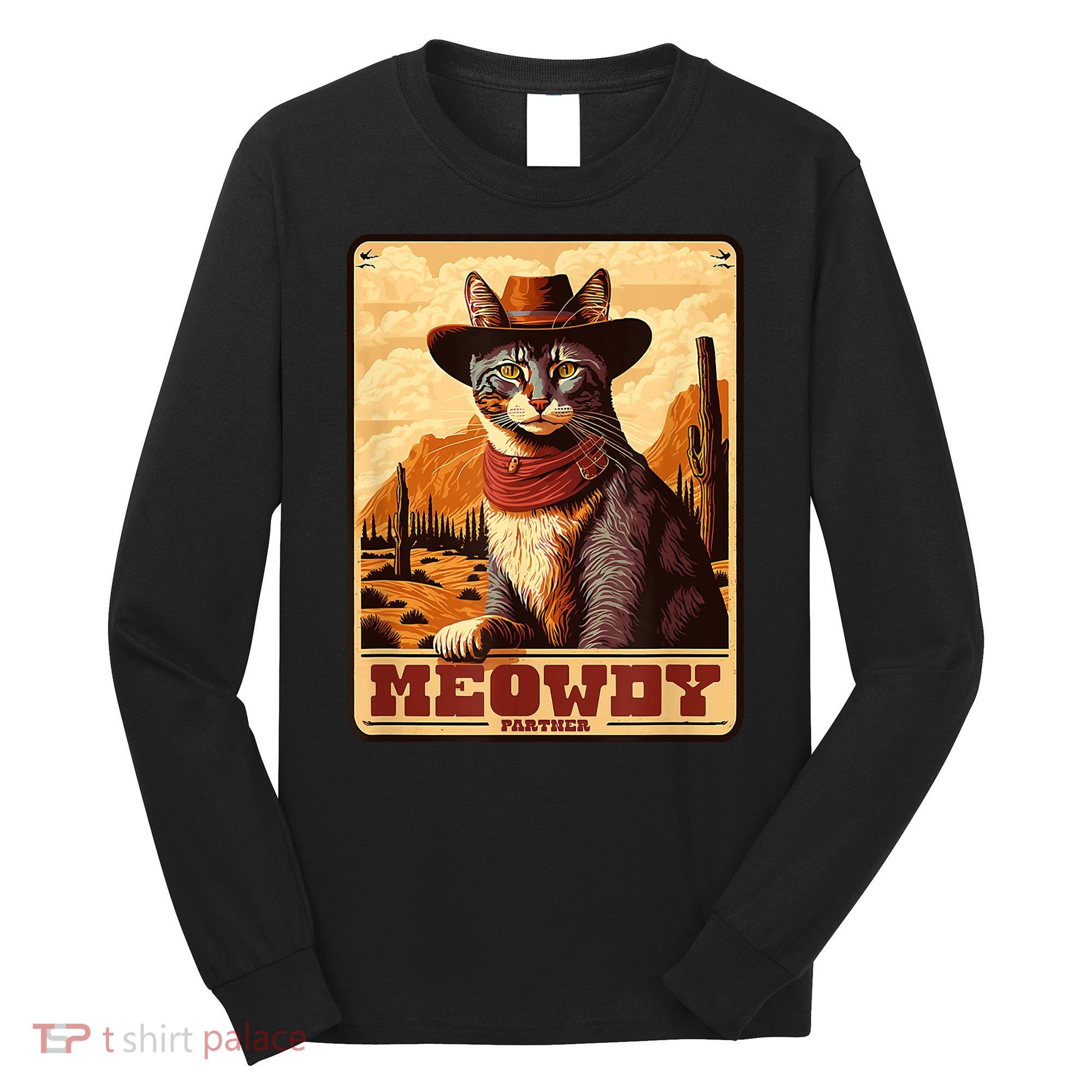 Meowdy! Funny Country Music Cat Cowboy Hat Wanted Poster Long Sleeve Shirt
