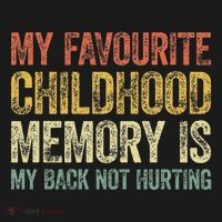 My Favorite Childhood Memory Is My Back Not Hurting Women's Hoodie thumb 2