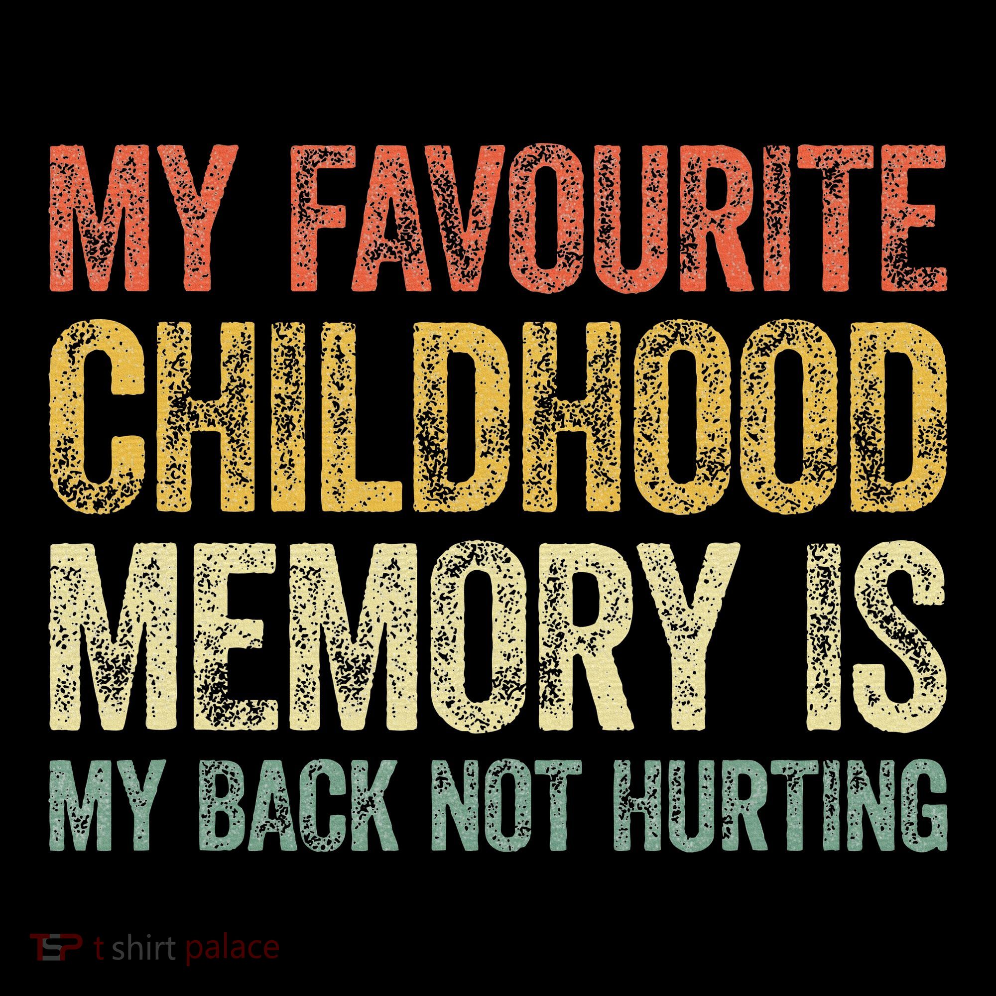 My Favorite Childhood Memory Is My Back Not Hurting Mousepad