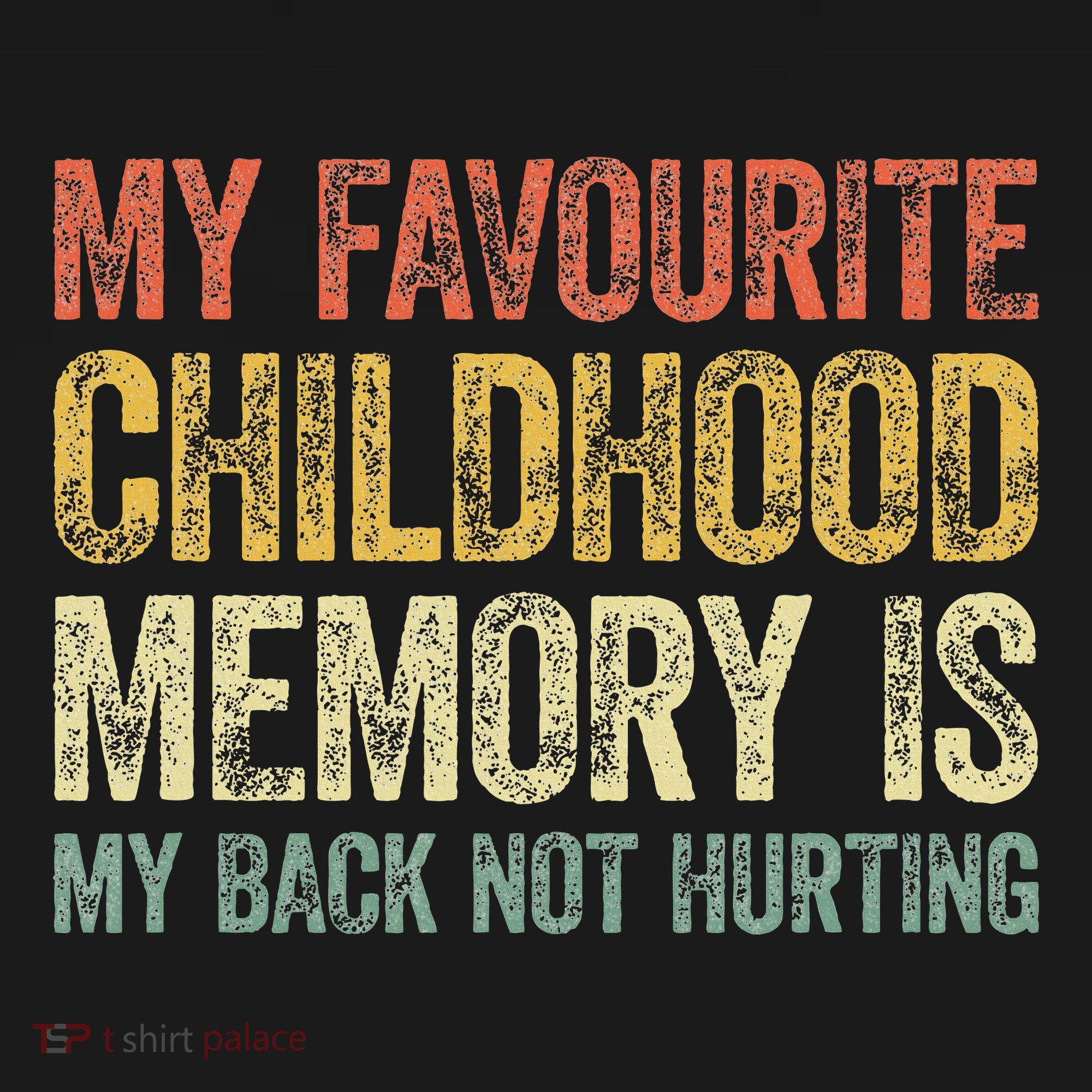 My Favorite Childhood Memory Is My Back Not Hurting Visor