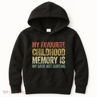 My Favorite Childhood Memory Is My Back Not Hurting Kids Hoodie thumb 0