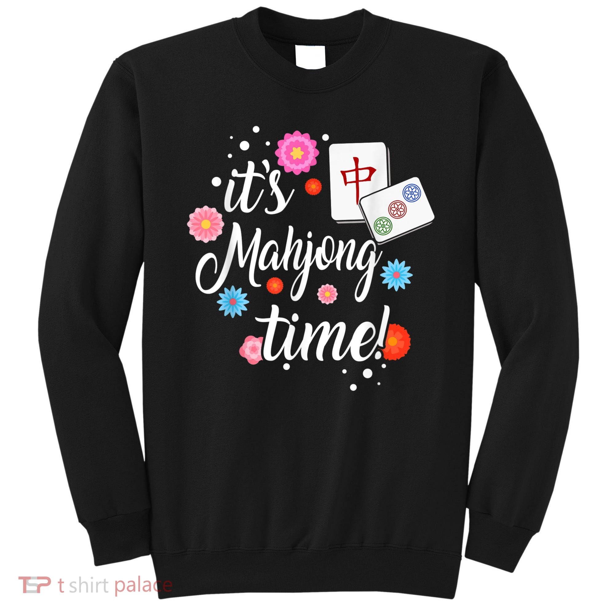 Mahjong For Chinese Or Mahjong Player Sweatshirt