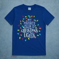 My Favorite Color Is Christmas Lights Gift T-Shirt thumb 5