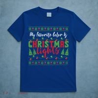 My Favorite Color Is Christmas Lights Funny Xmas Holiday Gift T-Shirt thumb 5
