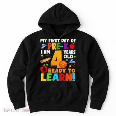 My First Day Of Pre K I Am 4 Years Old Gift Hoodie