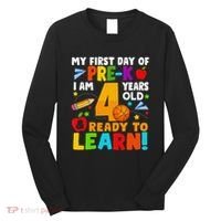 My First Day Of Pre K I Am 4 Years Old Gift Long Sleeve Shirt thumb 0