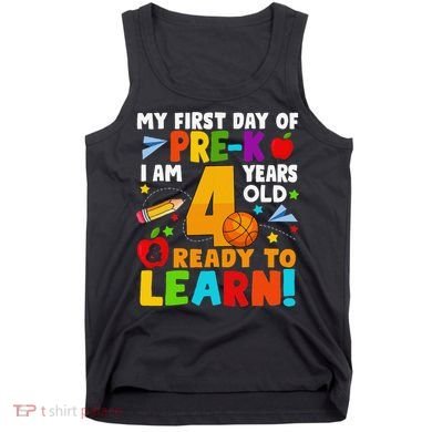 My First Day Of Pre K I Am 4 Years Old Gift Tank Top