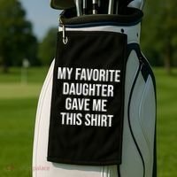 My Favorite Daughter Gave Me This Humor Golf Towel thumb 2