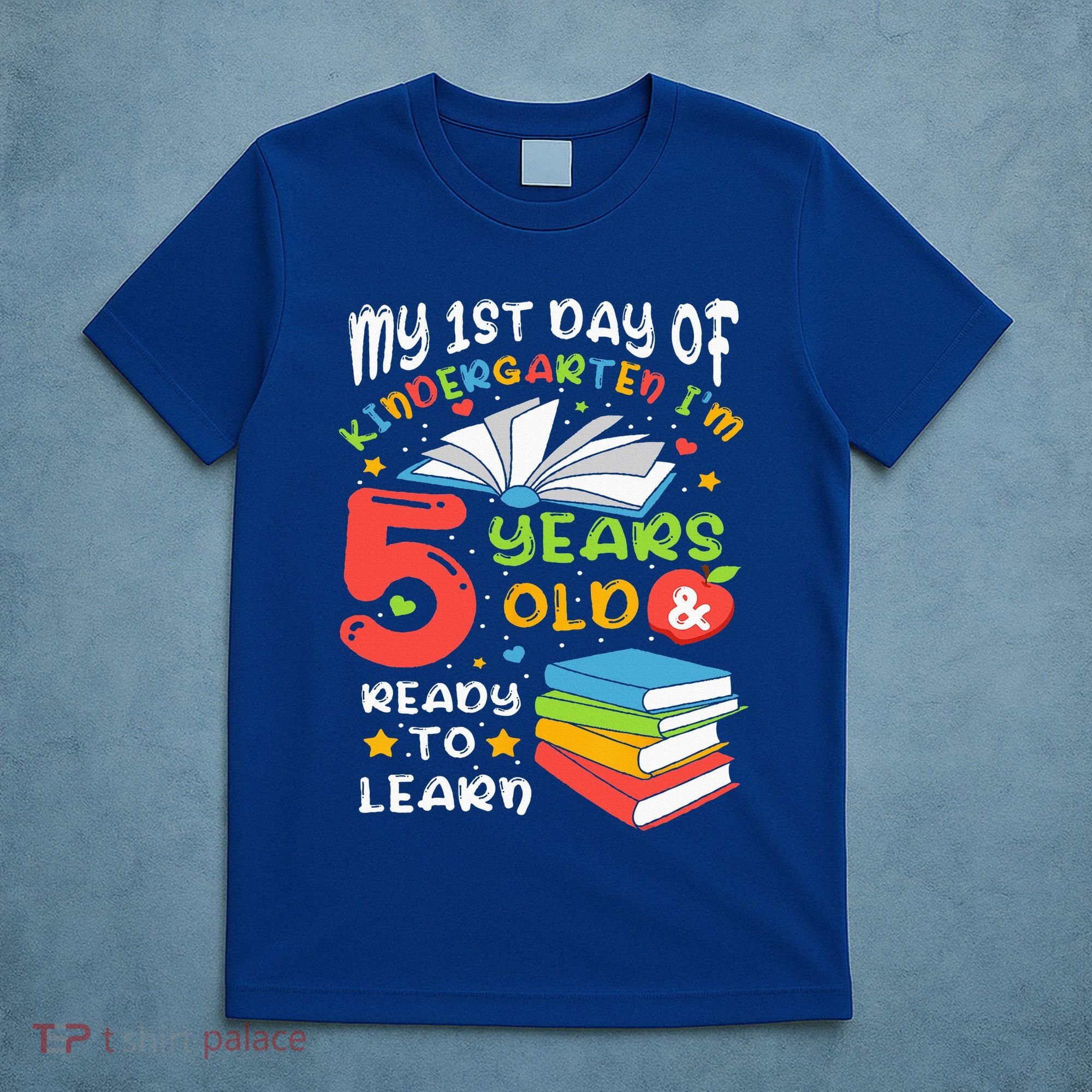 My First Day Of Kindergarten 5 Years Old Back To School T-Shirt