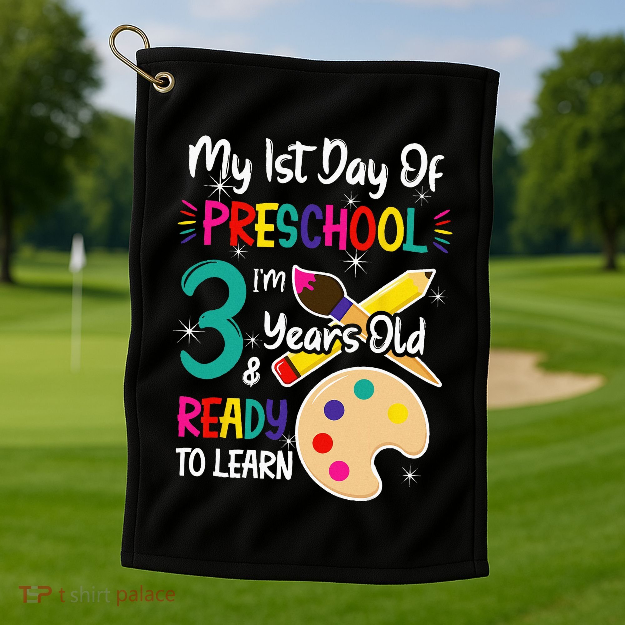 My First Day Of Preschool 3 Years Old Back To School Golf Towel