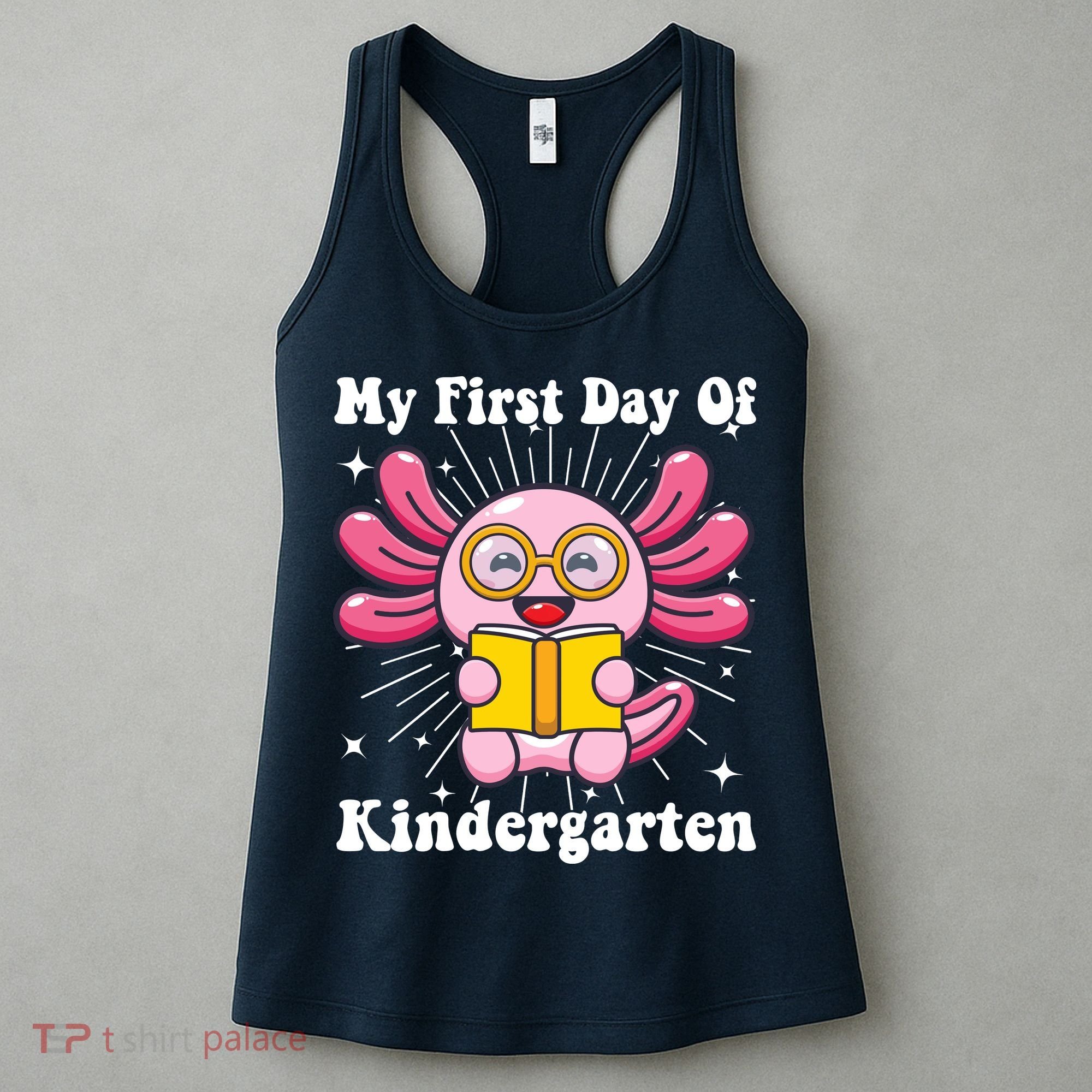 My First Day Of Kindergarten Axolotl Girls 1st Day Of School Women's Tank Top