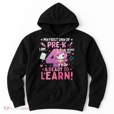 My First Day Of Prek IM 4 Years Old And Ready To Learn Gift Hoodie