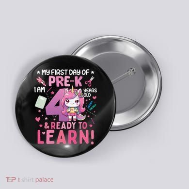 My First Day Of Prek IM 4 Years Old And Ready To Learn Gift Button