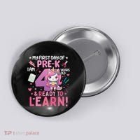 My First Day Of Prek IM 4 Years Old And Ready To Learn Gift Button thumb 0