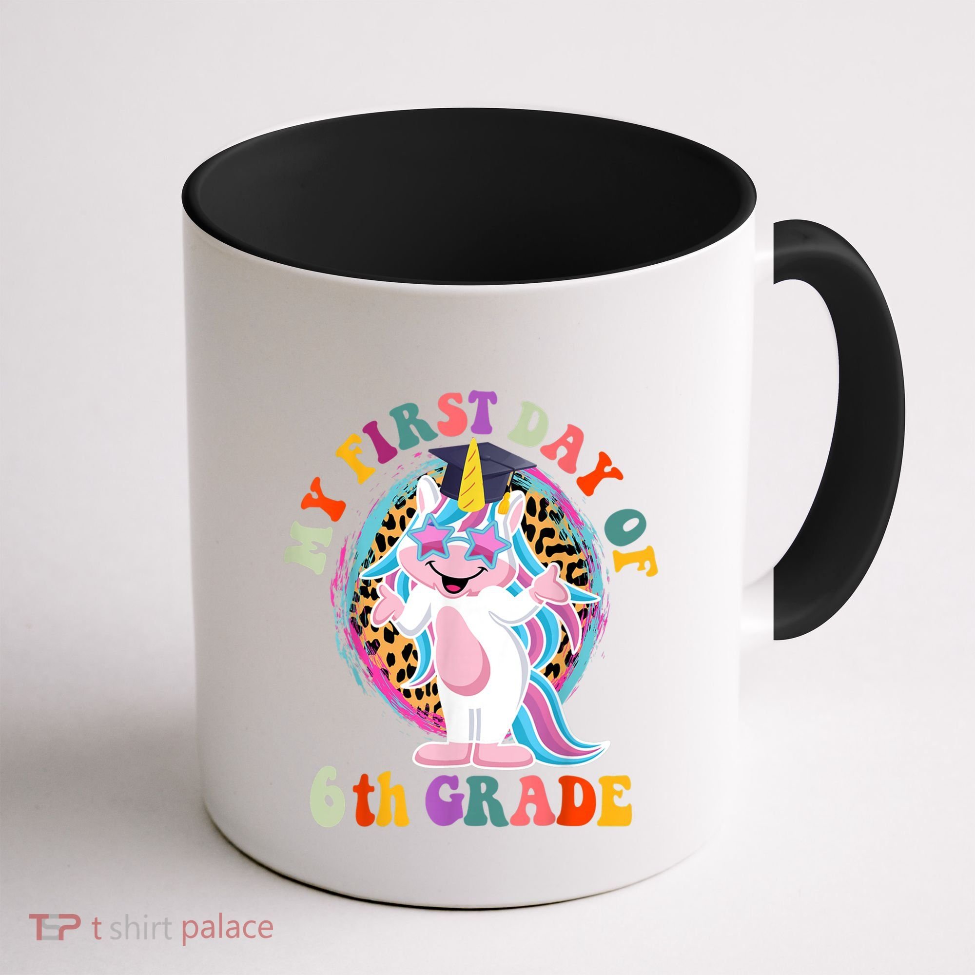 My First Day Of Sixth Grade Unicorn Back To School Funny Gift Coffee Mug