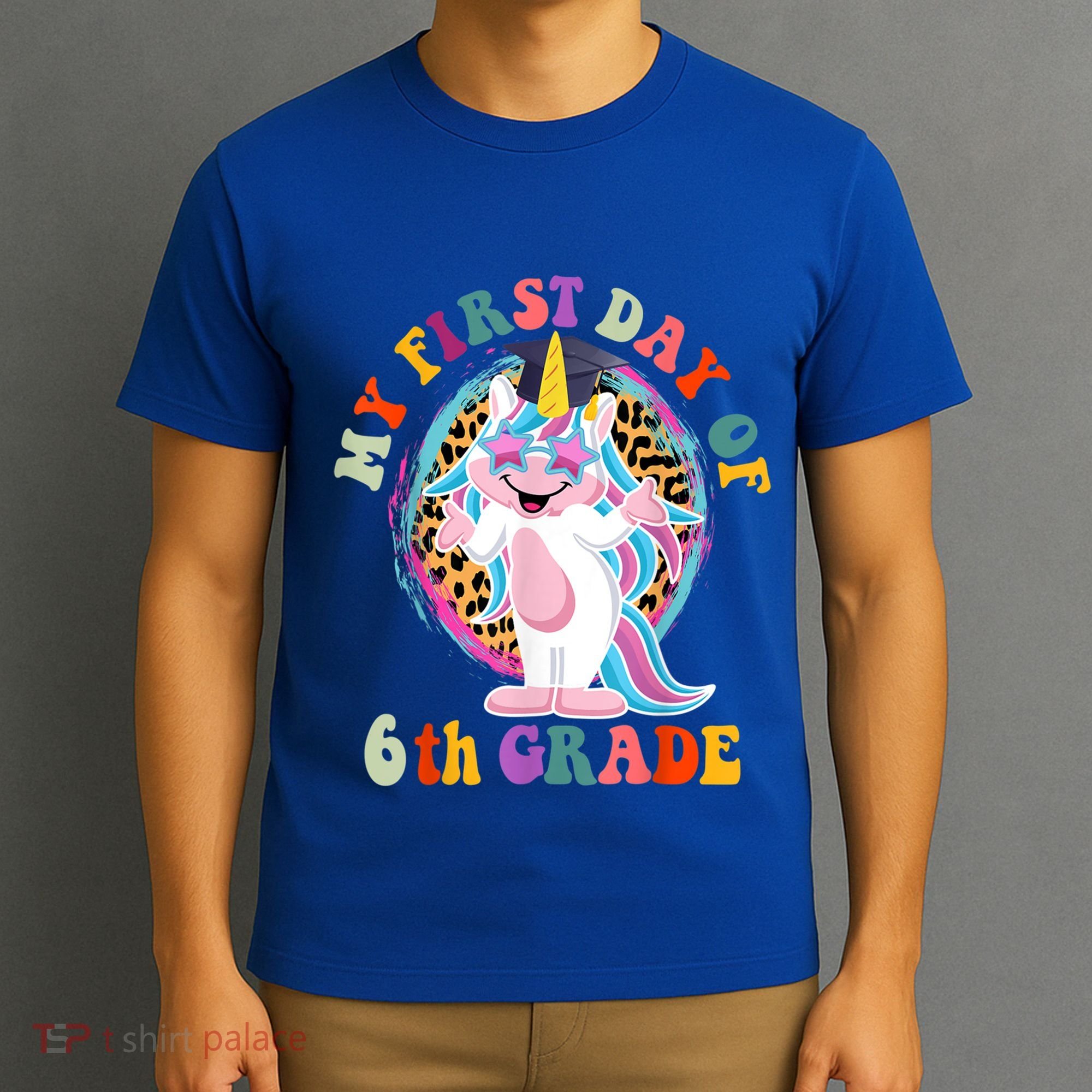 My First Day Of Sixth Grade Unicorn Back To School Funny Gift T-Shirt