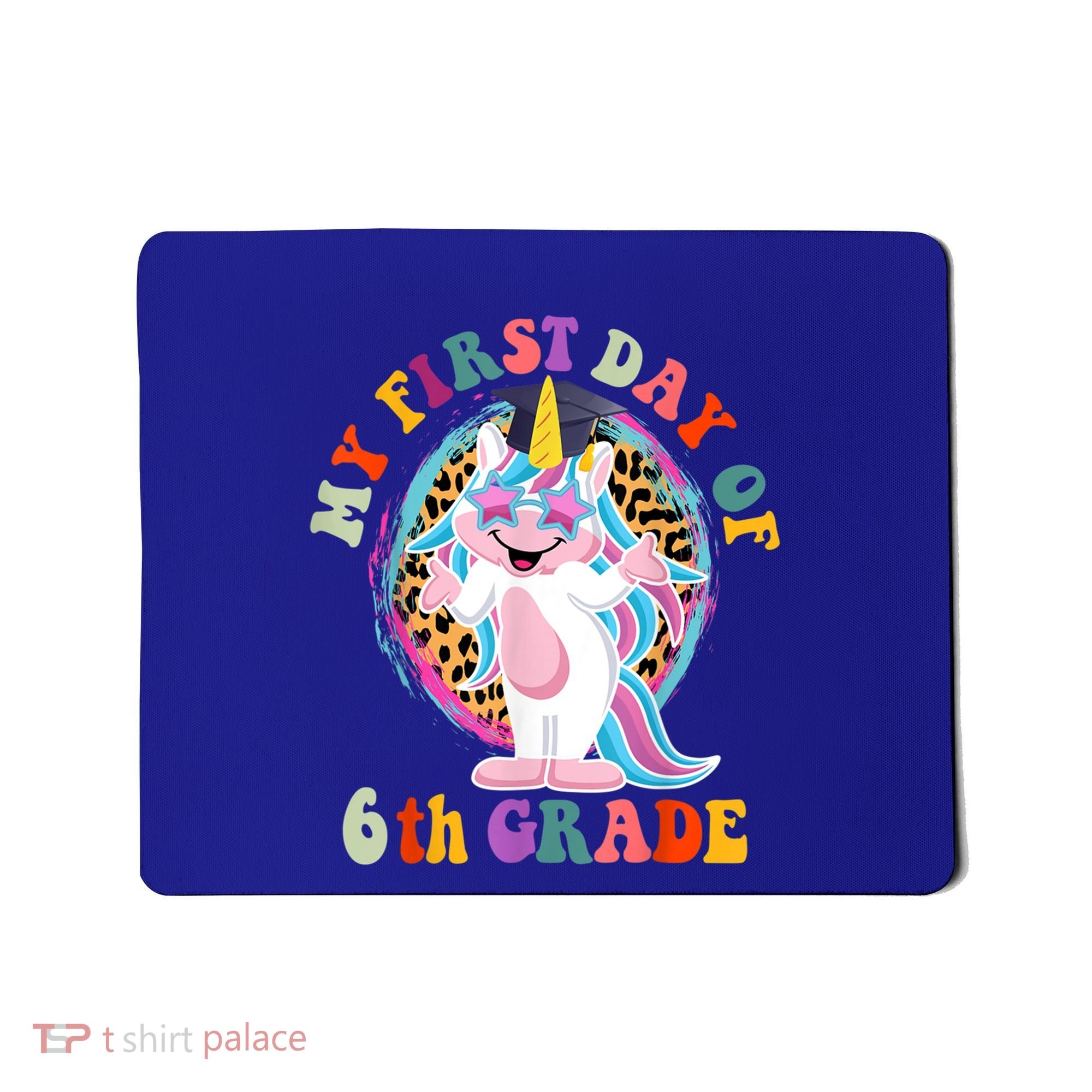My First Day Of Sixth Grade Unicorn Back To School Funny Gift Mousepad