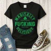 Magically Fucking Delicious St Patricks Day Womens Naughty Women's T-Shirt thumb 3
