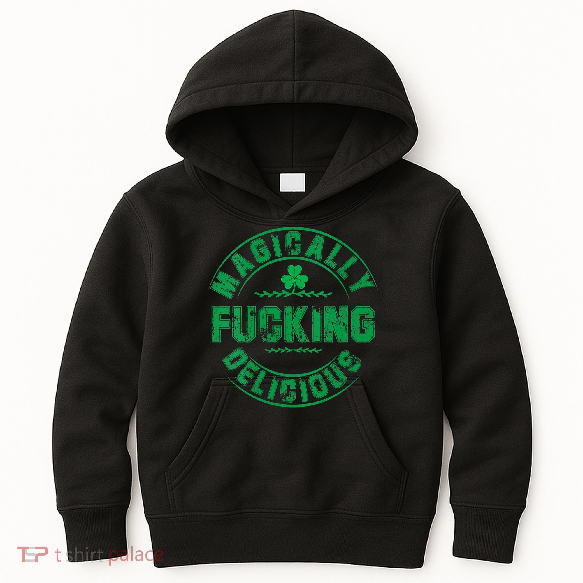 Magically Fucking Delicious St Patricks Day Womens Naughty Kids Hoodie