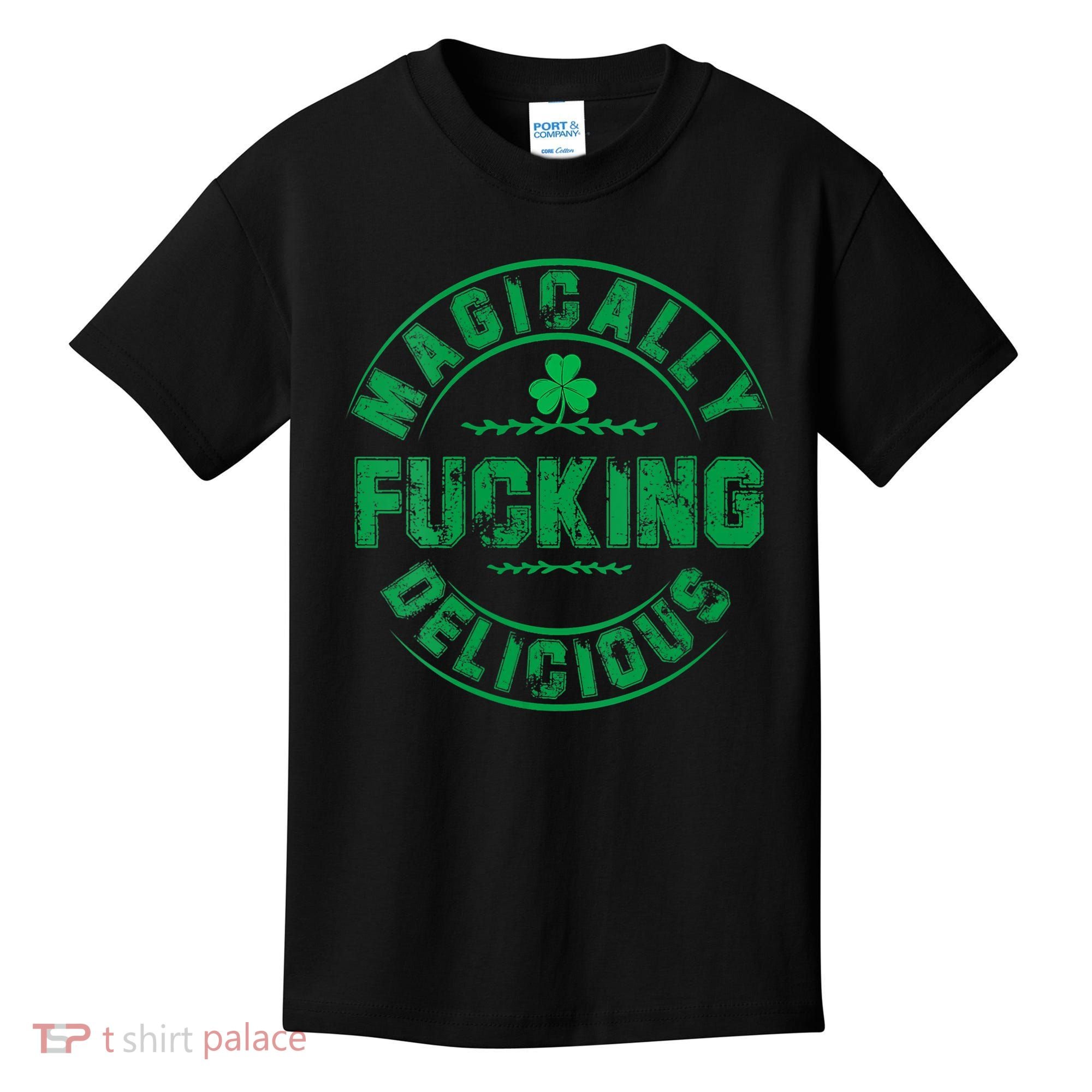 Magically Fucking Delicious St Patricks Day Womens Naughty Kids T-Shirt