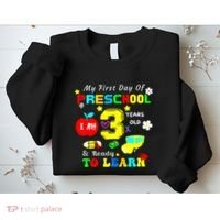 My First Day Of Preschool I Am 3 Years Old Ready To Learn Sweatshirt thumb 2