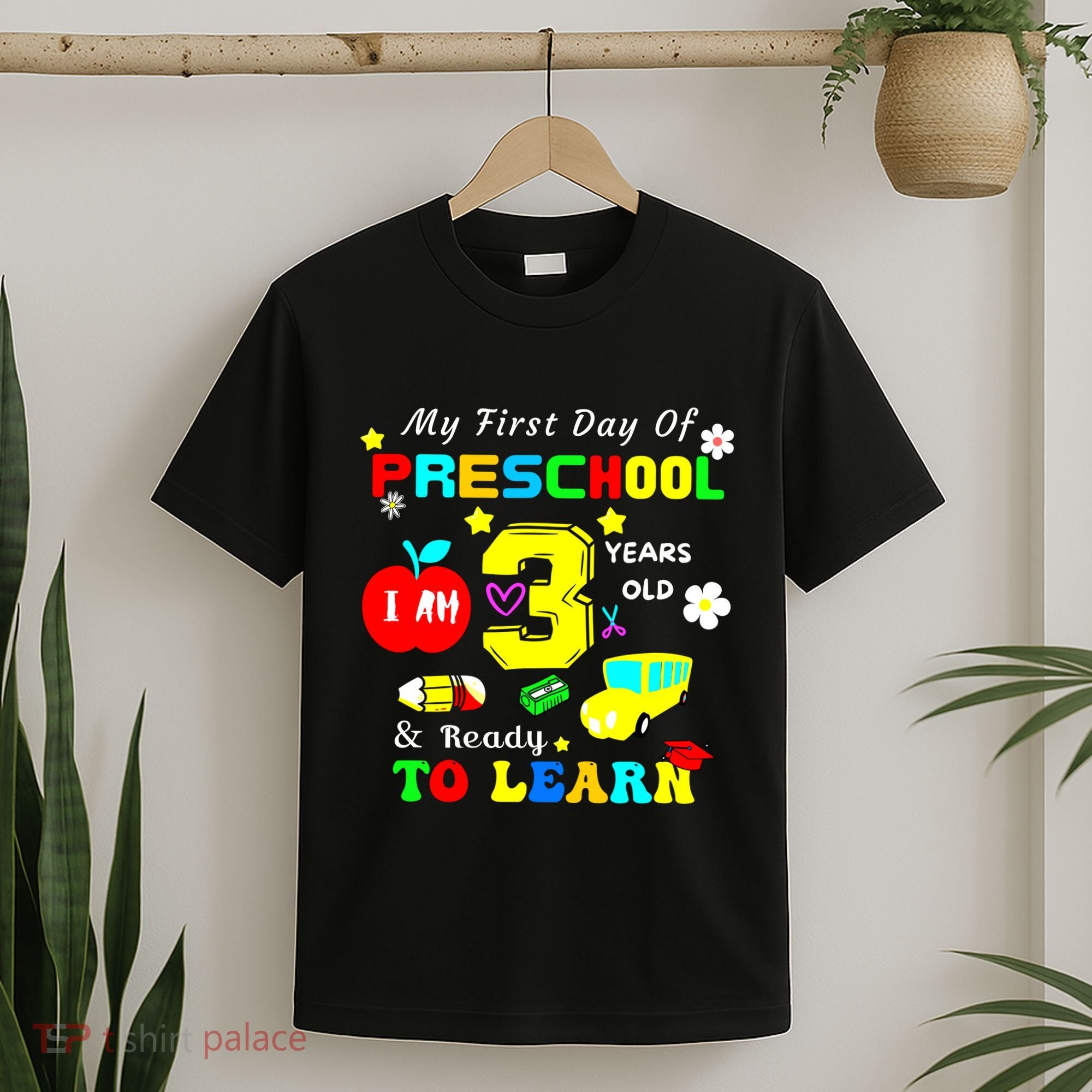 My First Day Of Preschool I Am 3 Years Old Ready To Learn T-Shirt