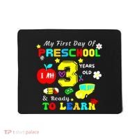 My First Day Of Preschool I Am 3 Years Old Ready To Learn Mousepad thumb 0