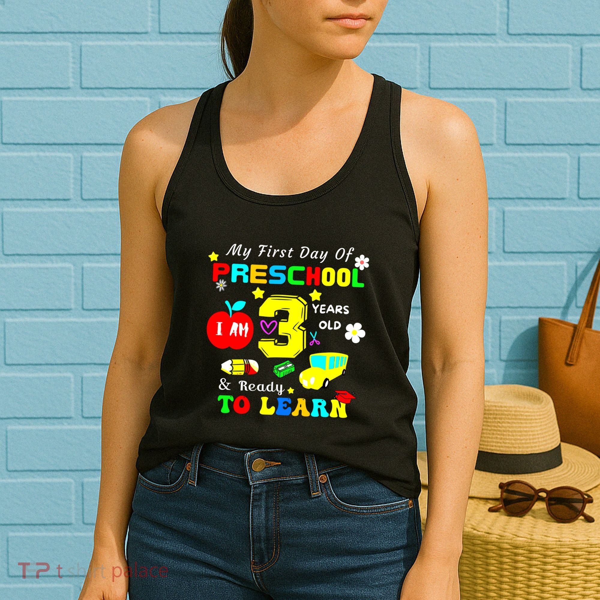 My First Day Of Preschool I Am 3 Years Old Ready To Learn Women's Tank Top
