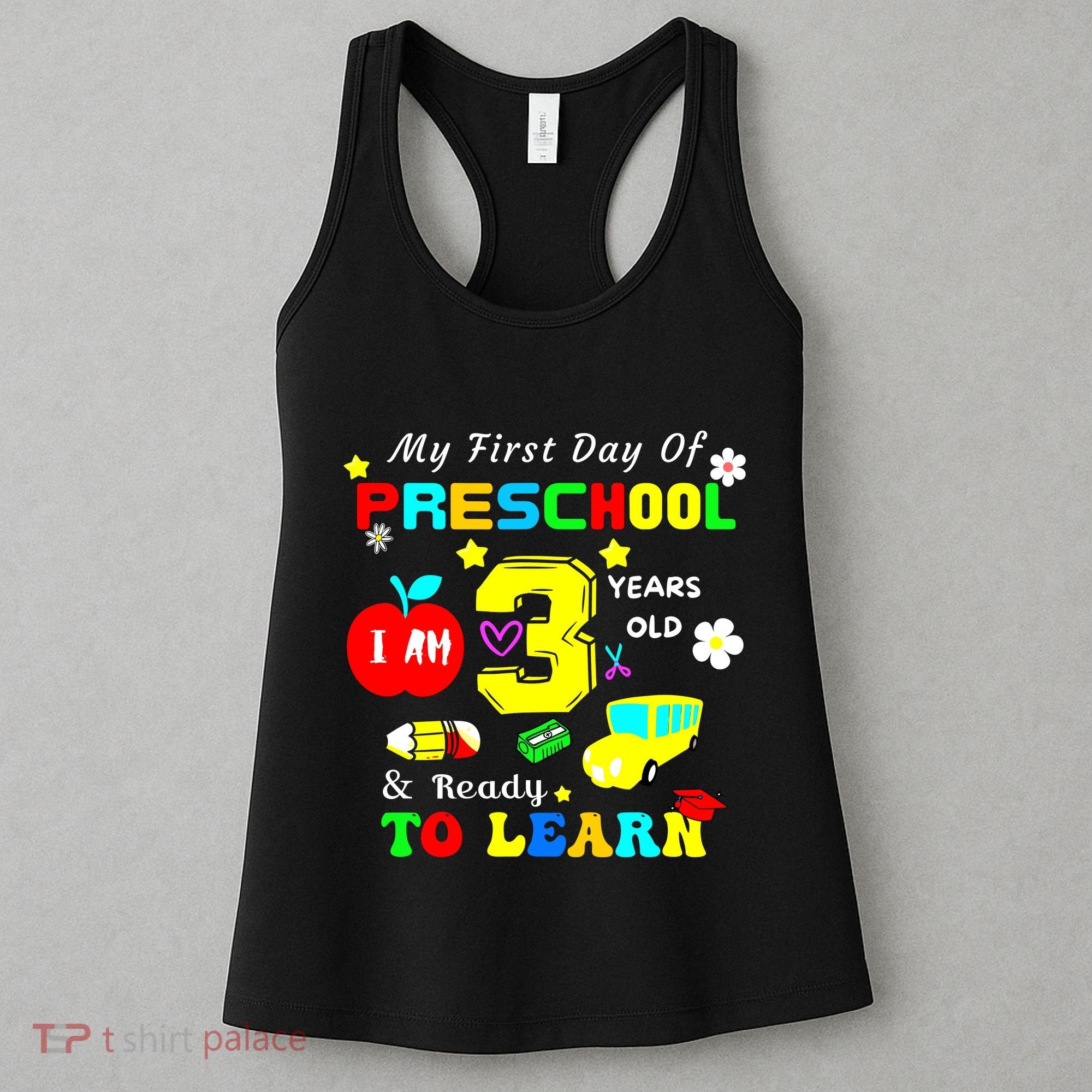 My First Day Of Preschool I Am 3 Years Old Ready To Learn Women's Tank Top