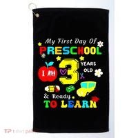 My First Day Of Preschool I Am 3 Years Old Ready To Learn Golf Towel thumb 0