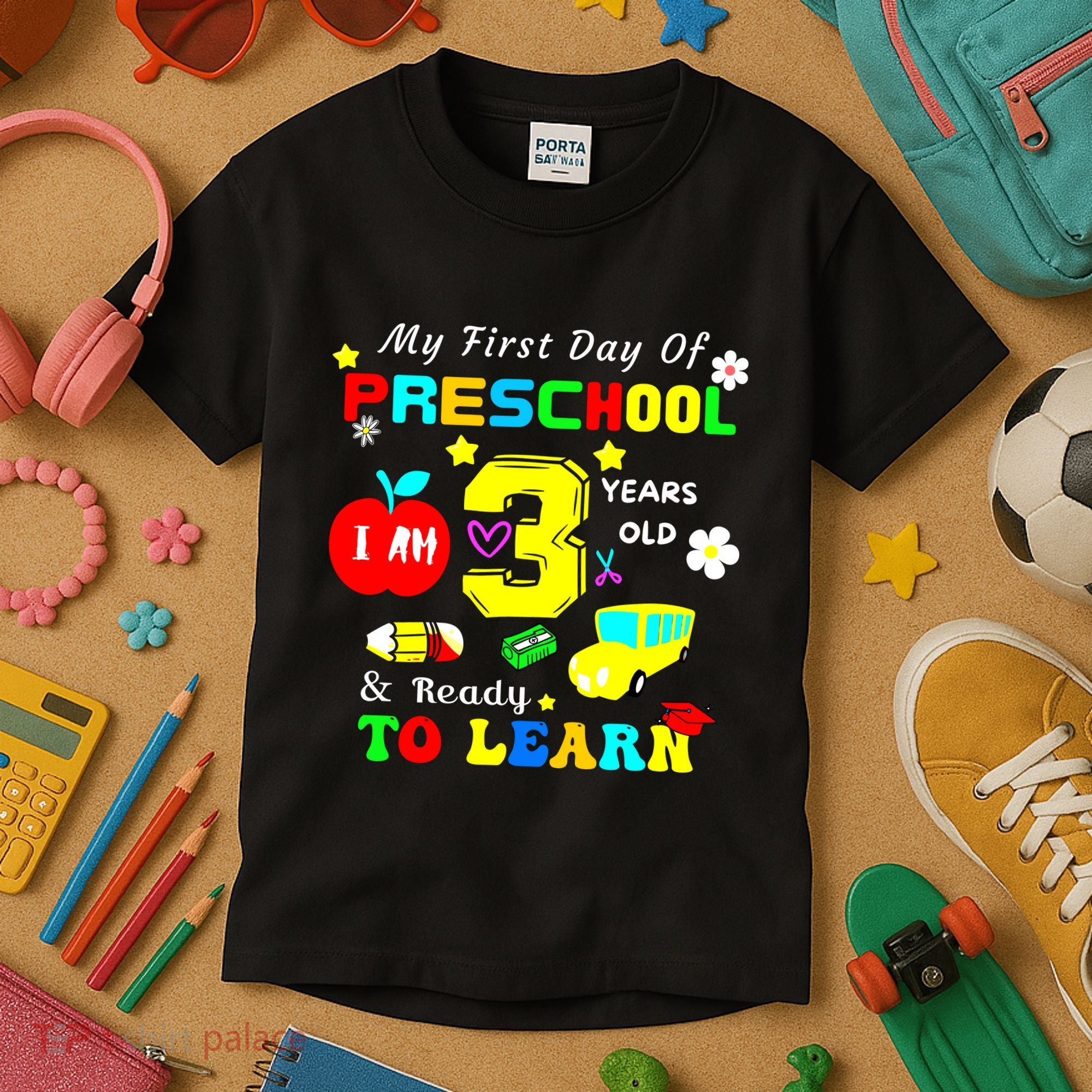 My First Day Of Preschool I Am 3 Years Old Ready To Learn Kids T-Shirt