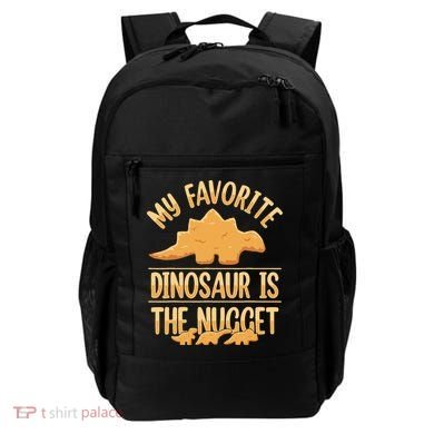 My Favorite Dinosaur Is The Nugget Backpack
