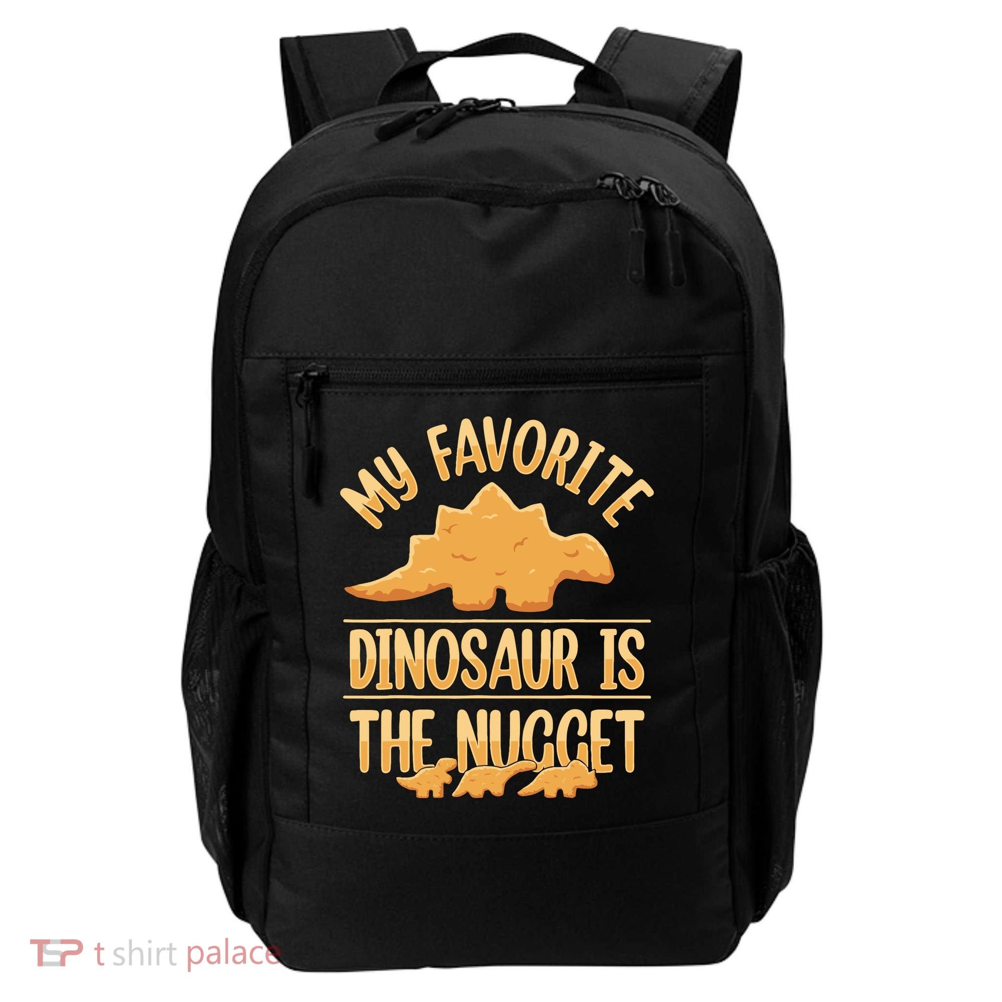 My Favorite Dinosaur Is The Nugget Backpack