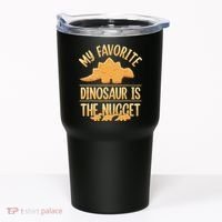 My Favorite Dinosaur Is The Nugget Tumbler thumb 0