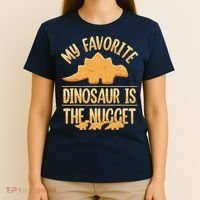 My Favorite Dinosaur Is The Nugget T-Shirt thumb 4