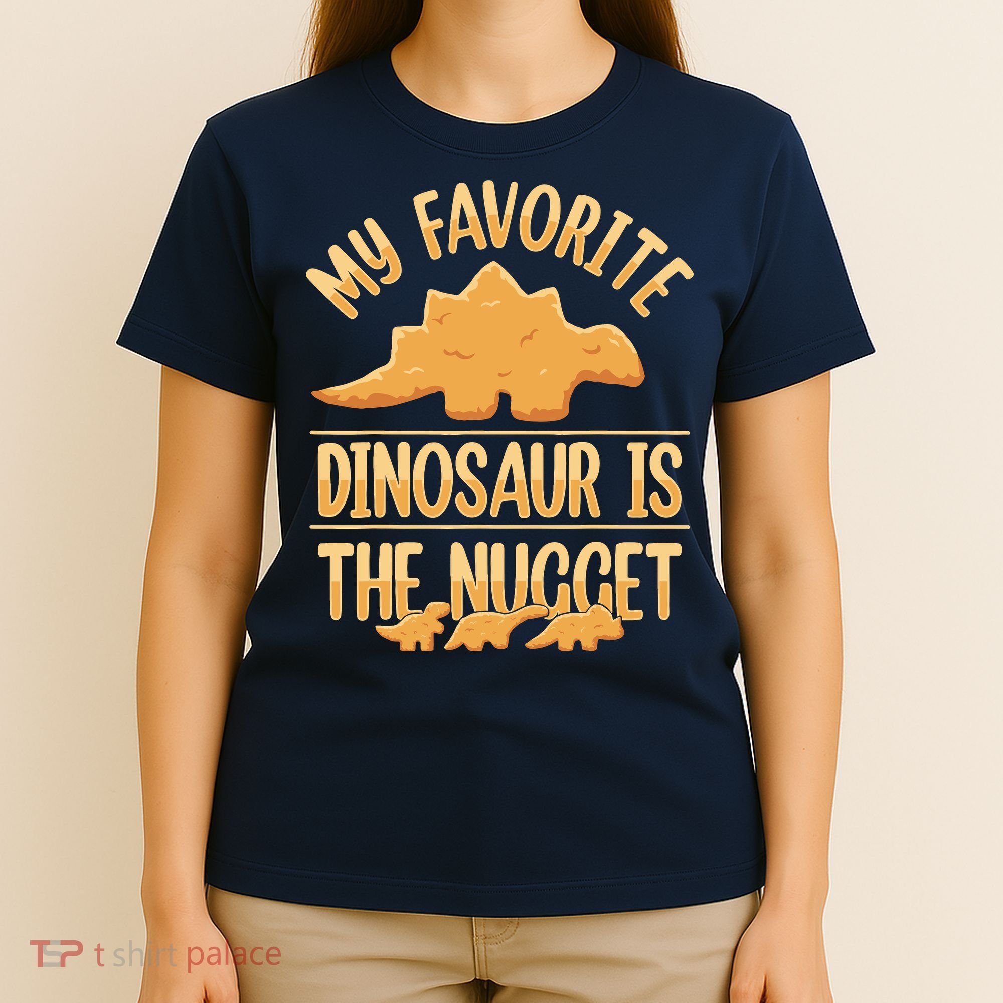 My Favorite Dinosaur Is The Nugget T-Shirt