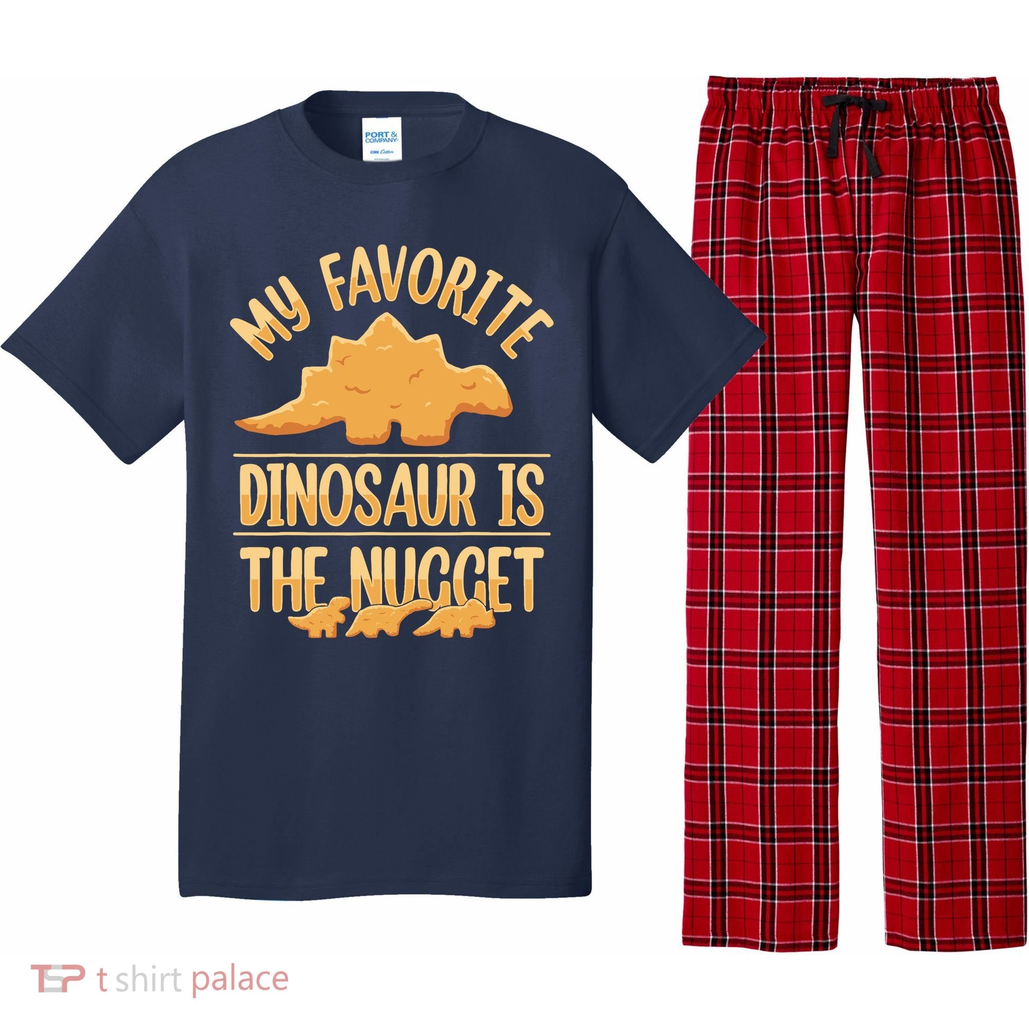 My Favorite Dinosaur Is The Nugget Pajama Set