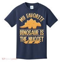 My Favorite Dinosaur Is The Nugget Kids T-Shirt thumb 0