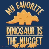 My Favorite Dinosaur Is The Nugget Kids T-Shirt thumb 4