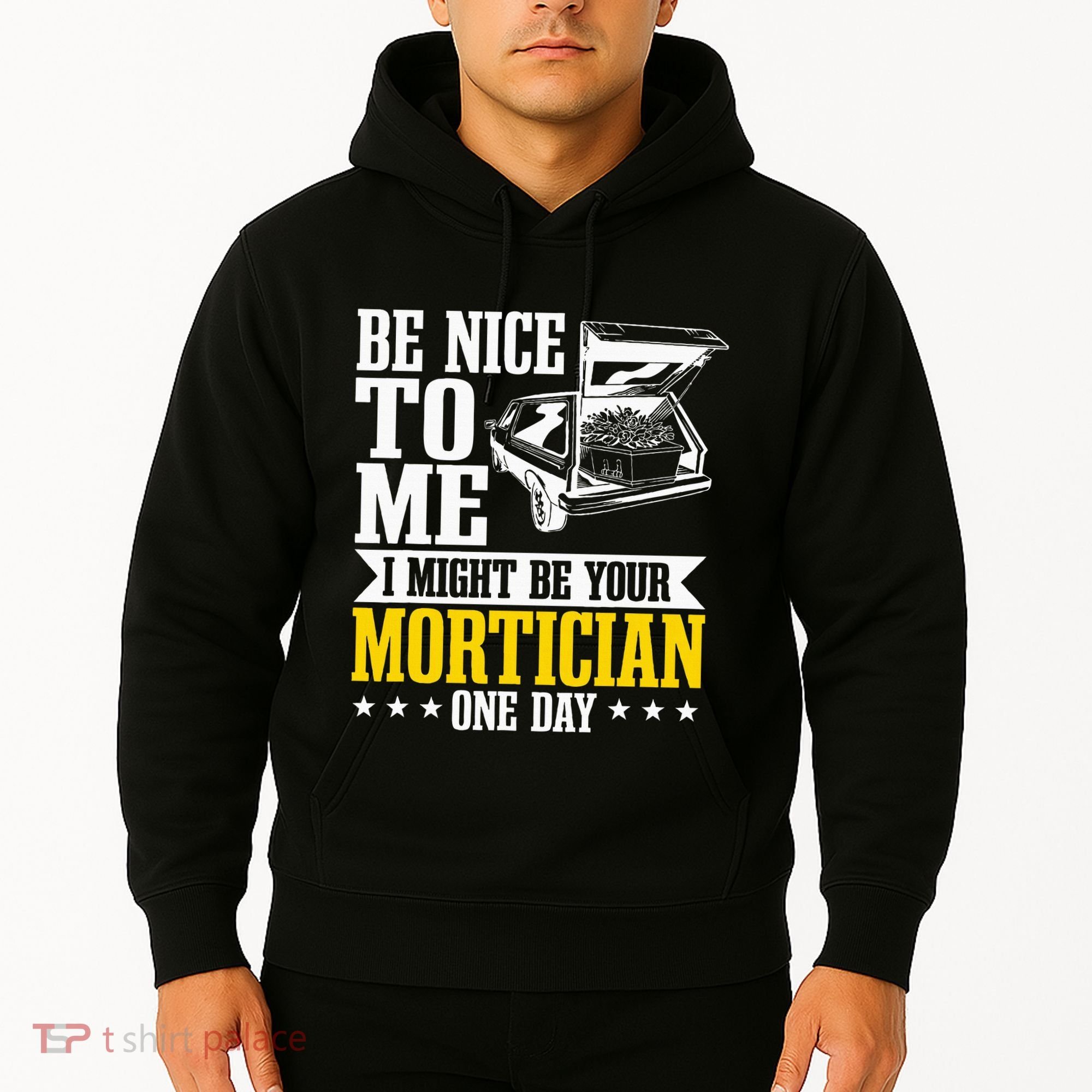 Mortician Funeral Director Undertaker Casket Be Nice Hoodie