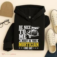 Mortician Funeral Director Undertaker Casket Be Nice Hoodie thumb 4