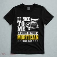 Mortician Funeral Director Undertaker Casket Be Nice T-Shirt thumb 5