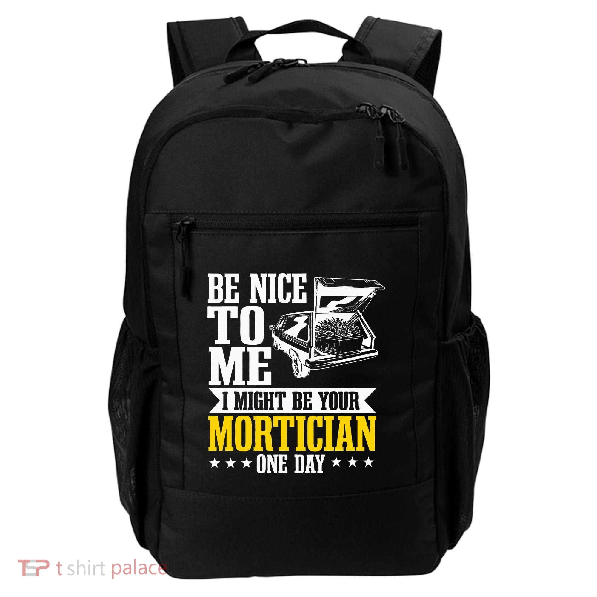 Mortician Funeral Director Undertaker Casket Be Nice Backpack