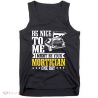 Mortician Funeral Director Undertaker Casket Be Nice Tank Top thumb 0