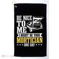 Mortician Funeral Director Undertaker Casket Be Nice Golf Towel thumb 0