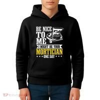 Mortician Funeral Director Undertaker Casket Be Nice Kids Hoodie thumb 4