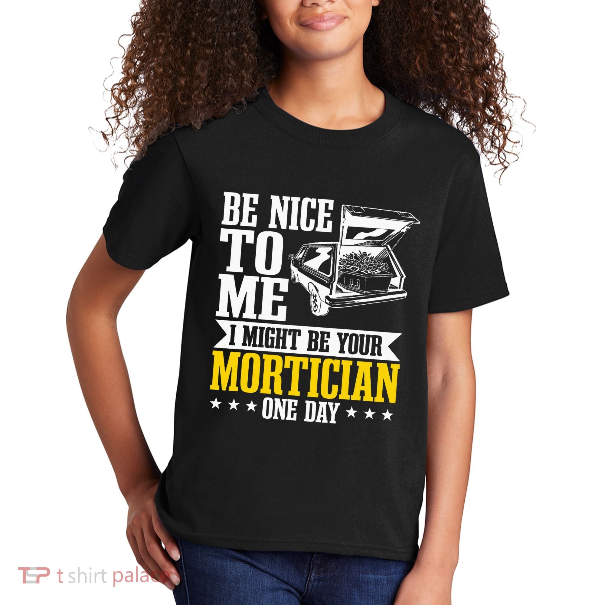 Mortician Funeral Director Undertaker Casket Be Nice Kids T-Shirt