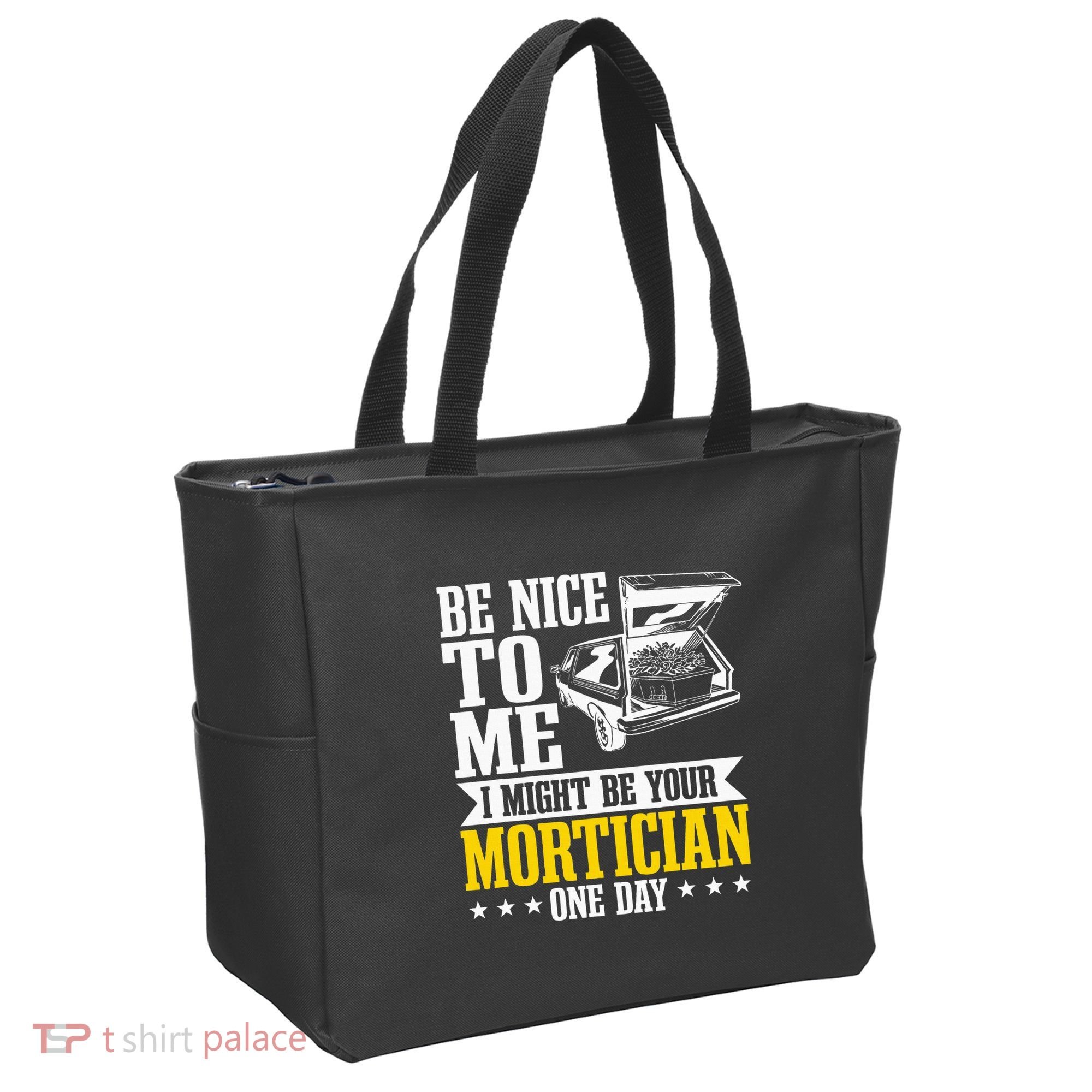 Mortician Funeral Director Undertaker Casket Be Nice Tote Bag