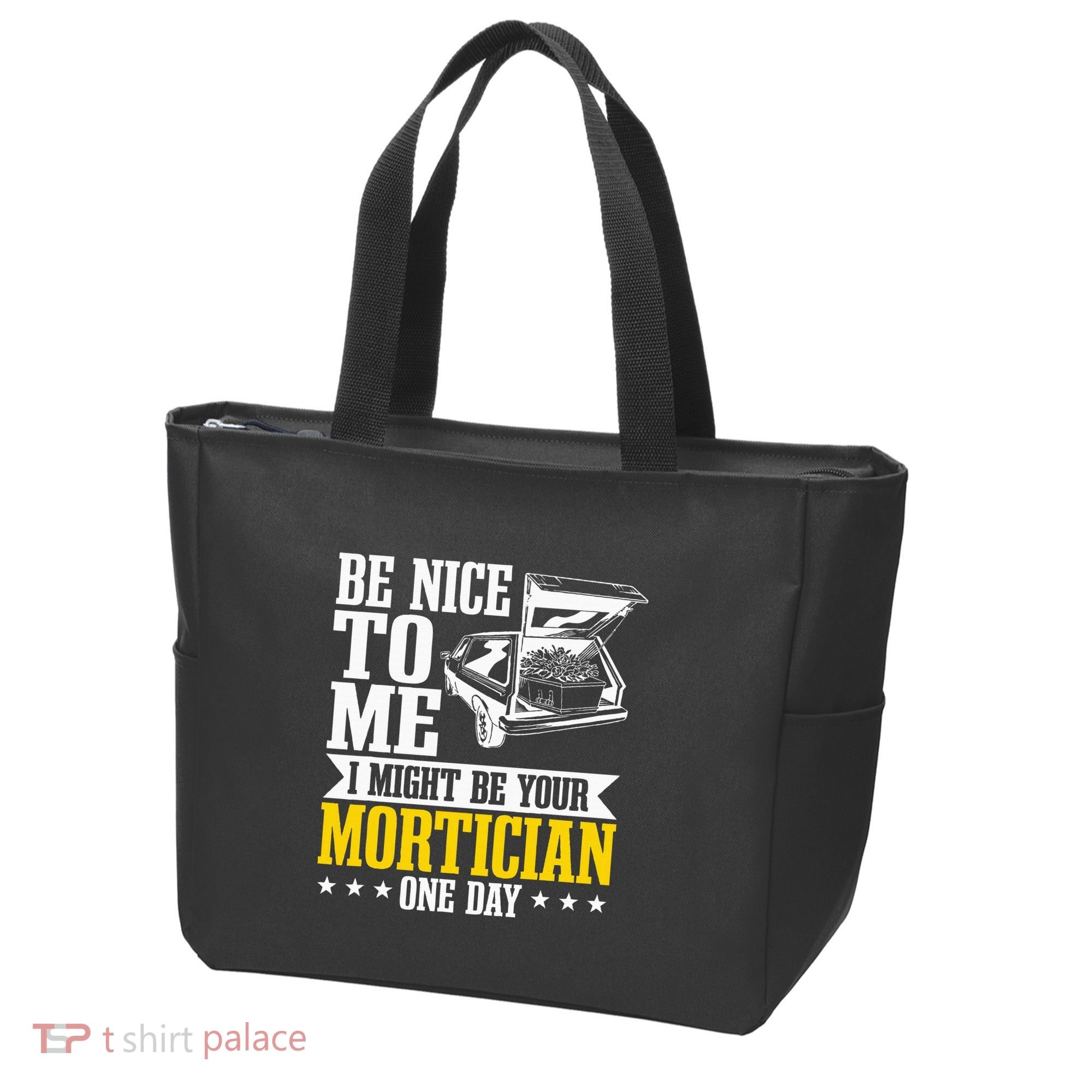 Mortician Funeral Director Undertaker Casket Be Nice Tote Bag
